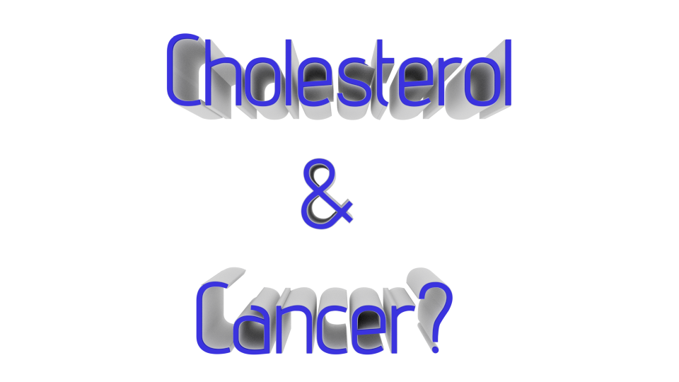 Cholesterol & Cancer